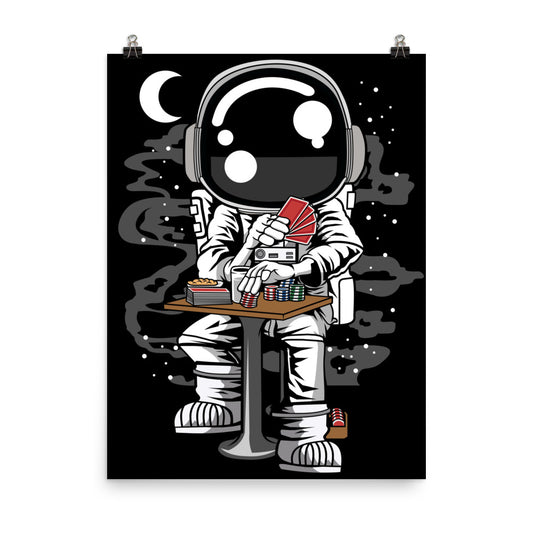 Astronaut Gambler - Matte Poster - 18 x 24